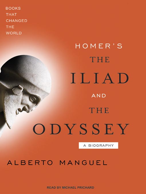 Title details for Homer's the Iliad and the Odyssey by Alberto Manguel - Wait list